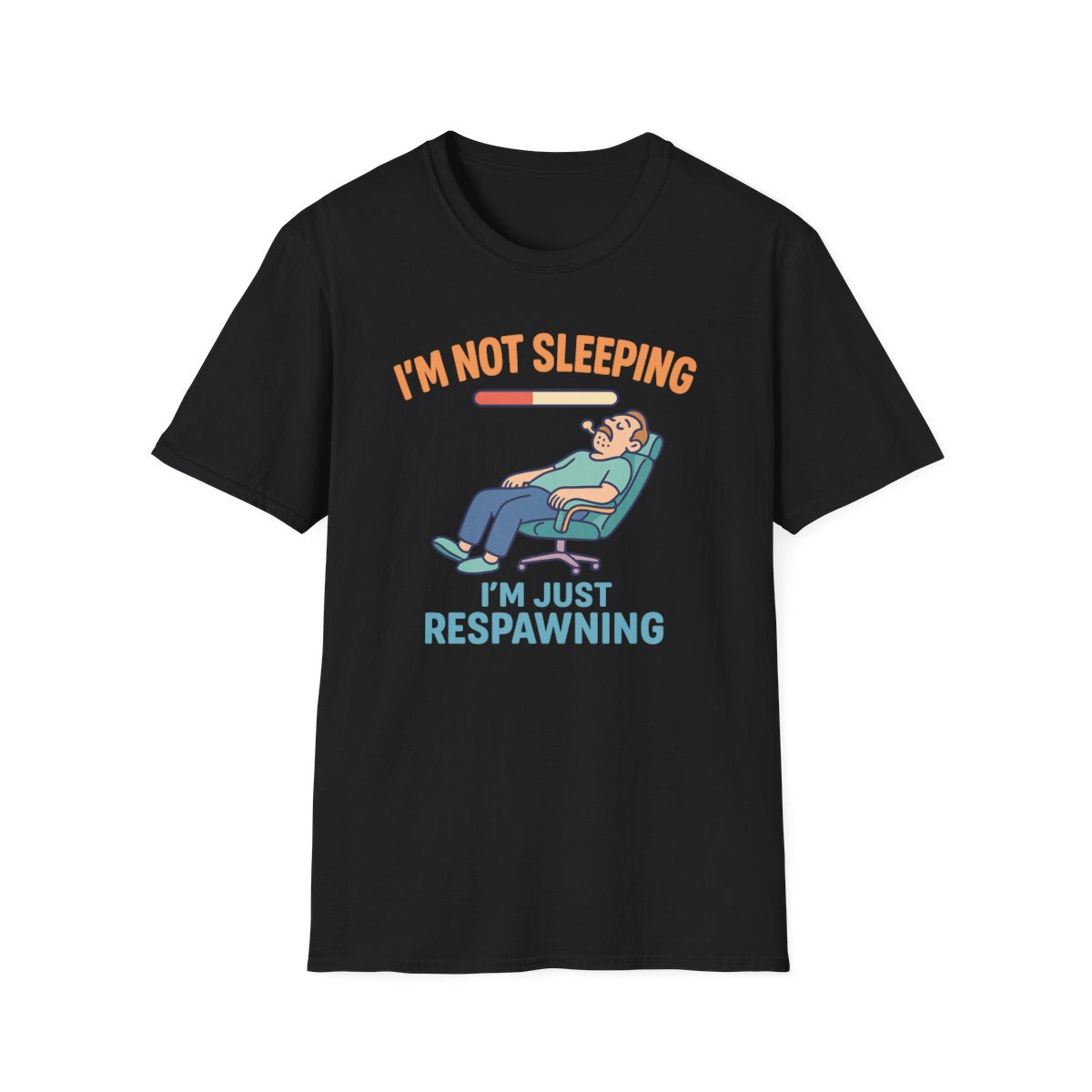 I'm Not Sleeping, Just Respawning T-Shirt - funny t-shirt by Cheeky Business