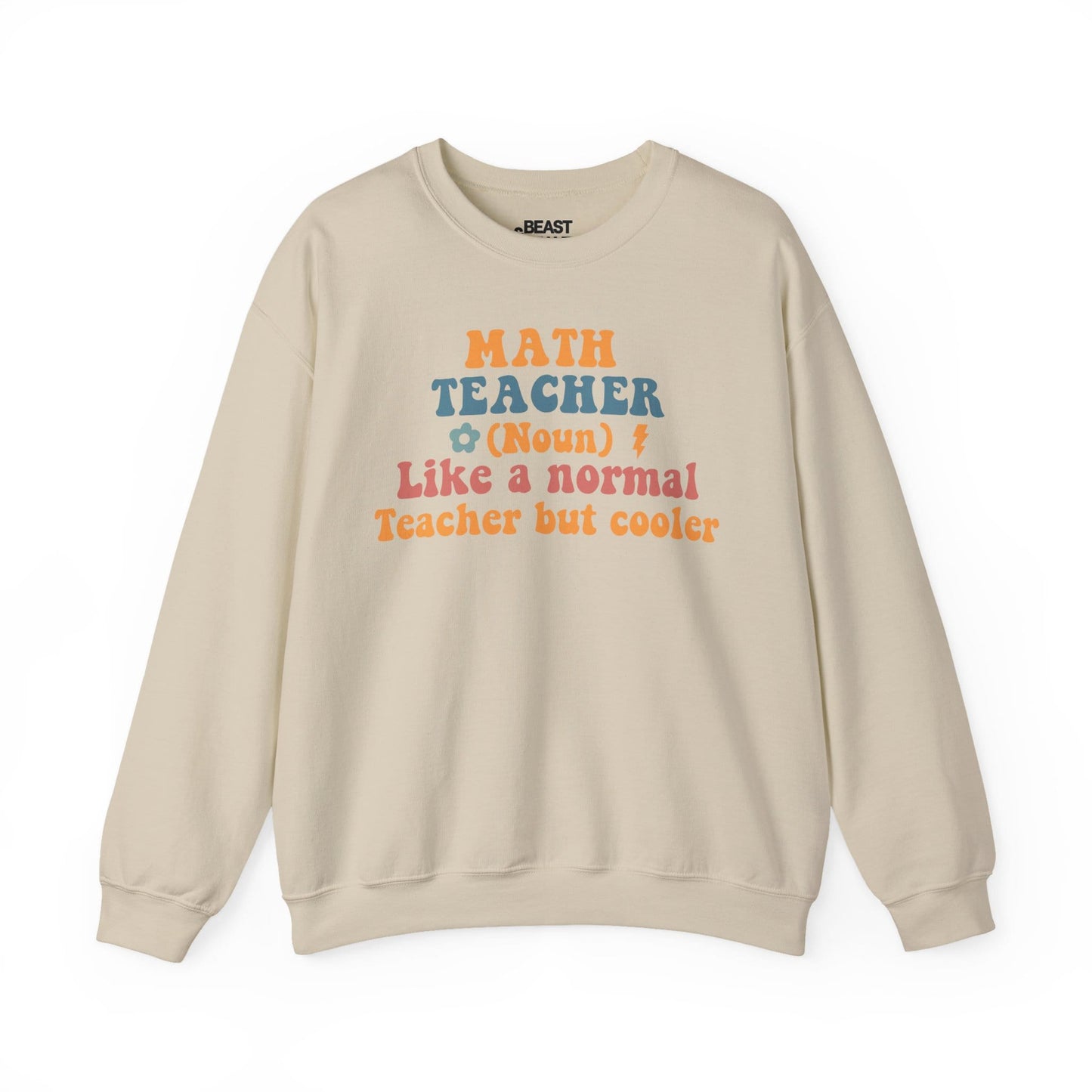 sand sweatshirt with funny math teacher retro quote design