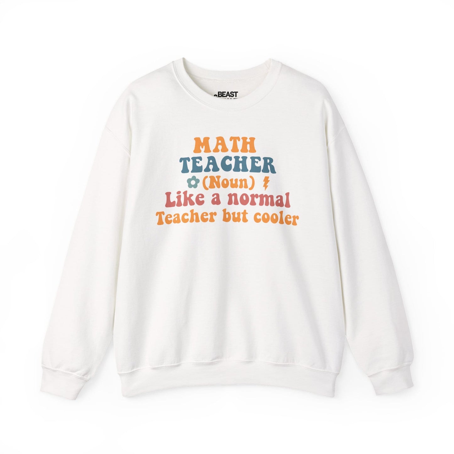 white sweatshirt with funny math teacher retro quote design