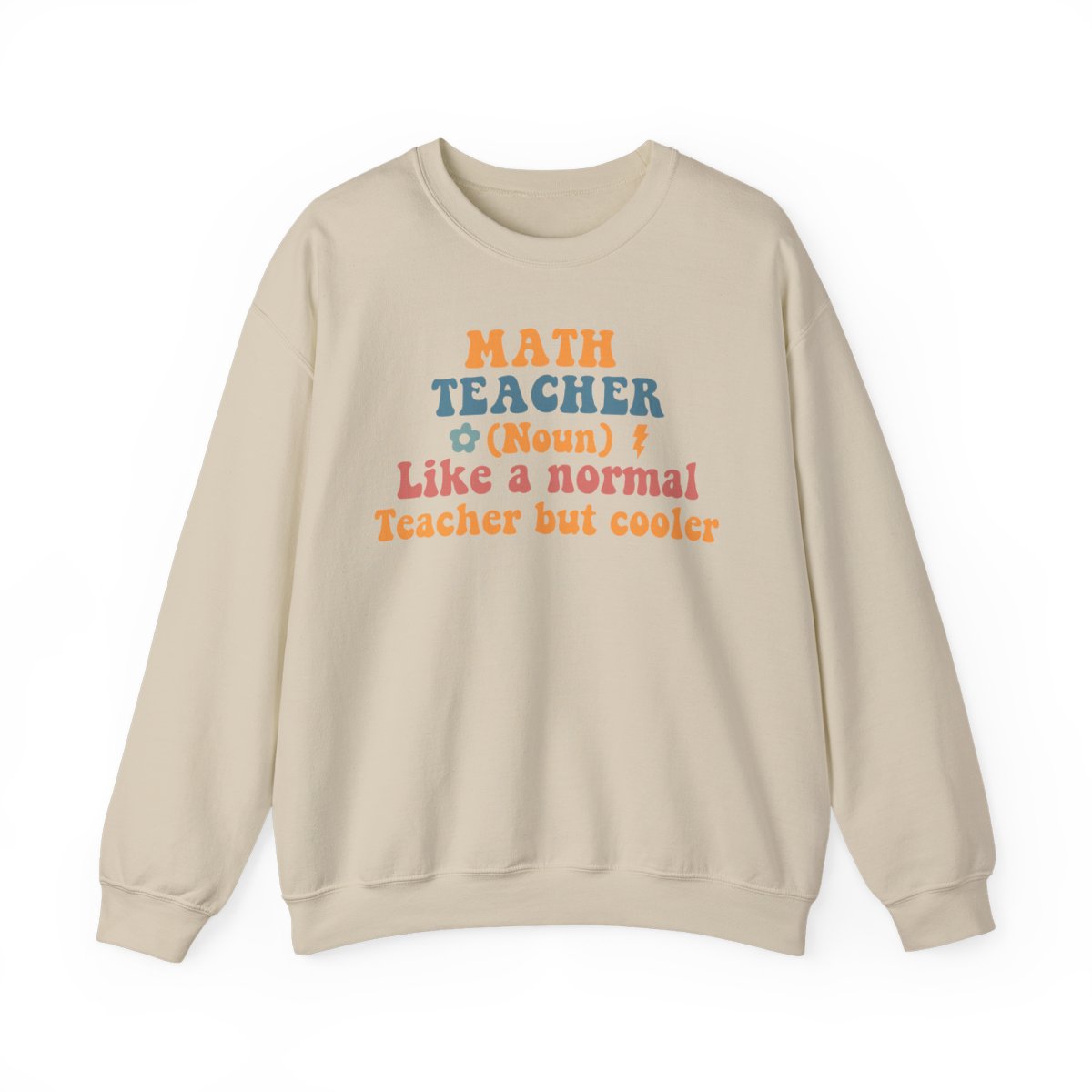 Funny Math Teacher Sweatshirt - funny sweatshirt by Cheeky Business