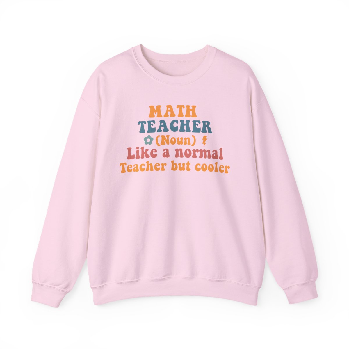 Funny Math Teacher Sweatshirt - funny sweatshirt by Cheeky Business