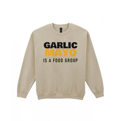 Garlic Mayo Is A Food Group Funny Food T-Shirt & Sweatshirt Sweatshirt in Sand