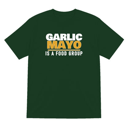 Garlic Mayo Is A Food Group Funny Food T-Shirt & Sweatshirt T-Shirt in Forest Green