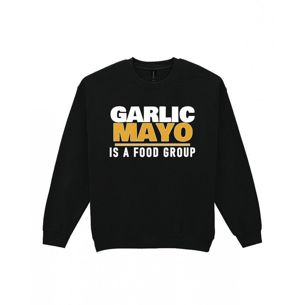 Garlic Mayo Is A Food Group Funny Food T-Shirt & Sweatshirt Sweatshirt in Black