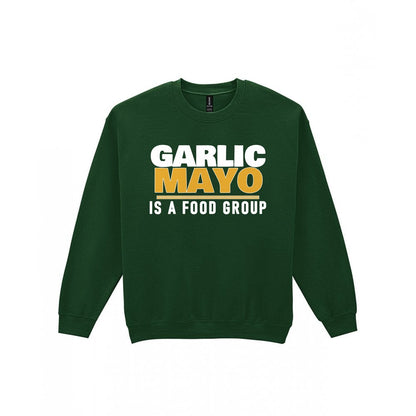 Garlic Mayo Is A Food Group Funny Food T-Shirt & Sweatshirt Sweatshirt in Forest Green