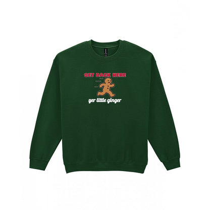 Get Back Here Yer Little Ginger Christmas Jumper & T-Shirt Sweatshirt in Forest Green