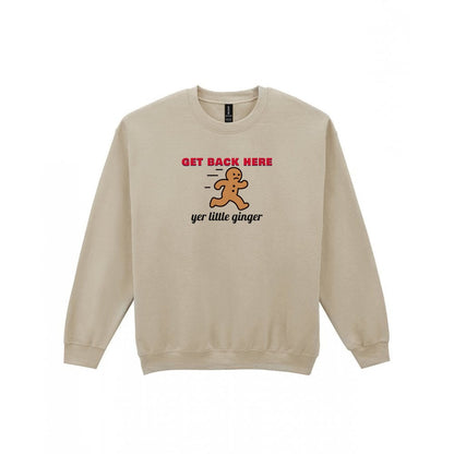 Get Back Here Yer Little Ginger Christmas Jumper & T-Shirt Sweatshirt in Sand