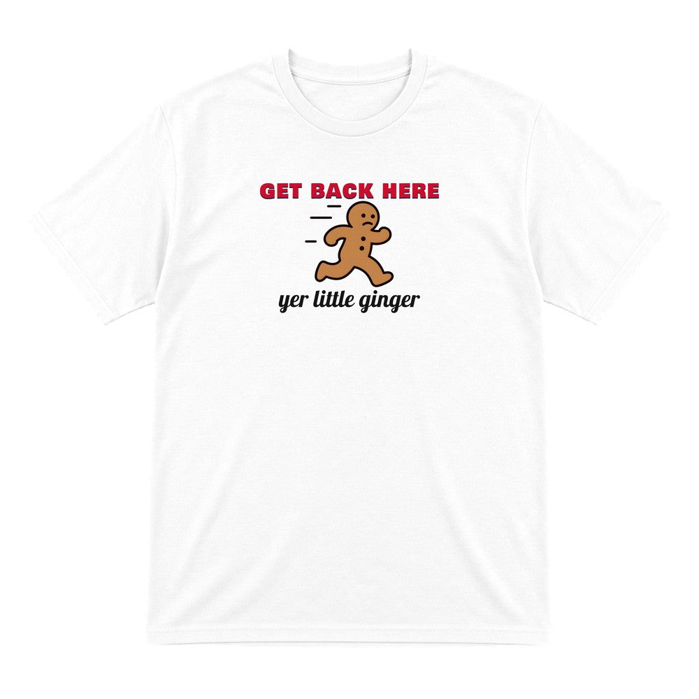 Get Back Here Yer Little Ginger Christmas Jumper & T-Shirt T-Shirt in White
