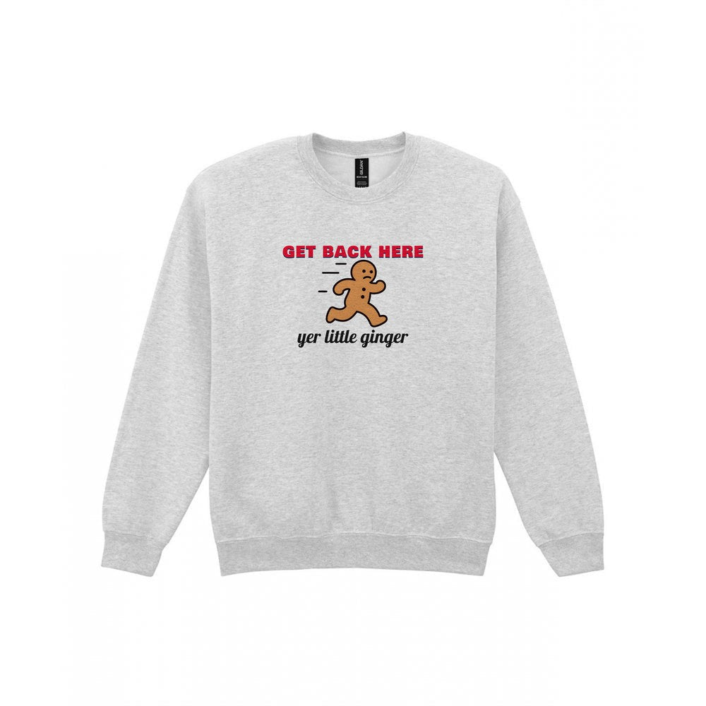 Get Back Here Yer Little Ginger Christmas Jumper & T-Shirt Sweatshirt in Sport Grey