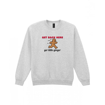 Get Back Here Yer Little Ginger Christmas Jumper & T-Shirt Sweatshirt in Sport Grey