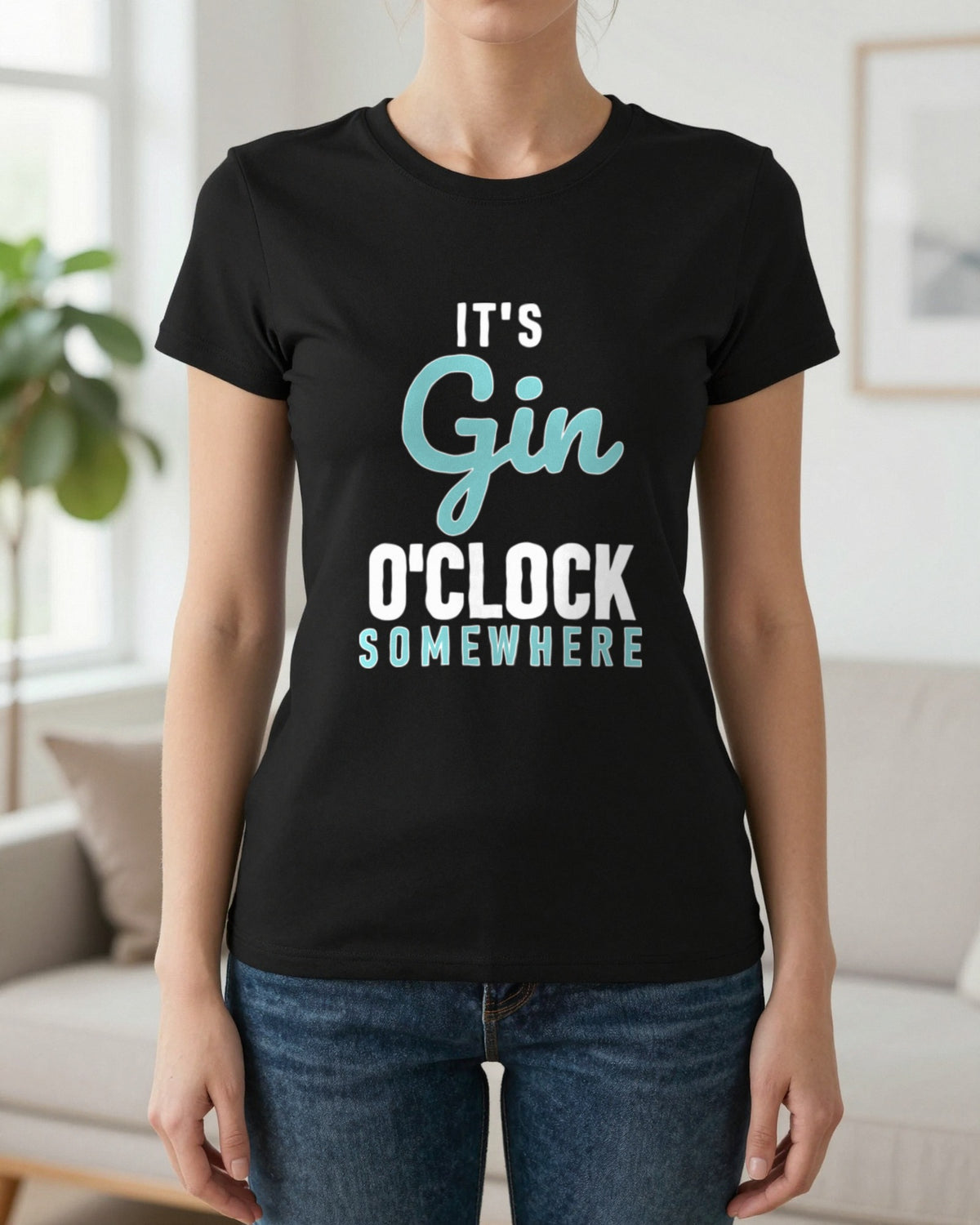 Gin O'Clock Somewhere Funny Quote T-Shirt & Sweatshirt worn