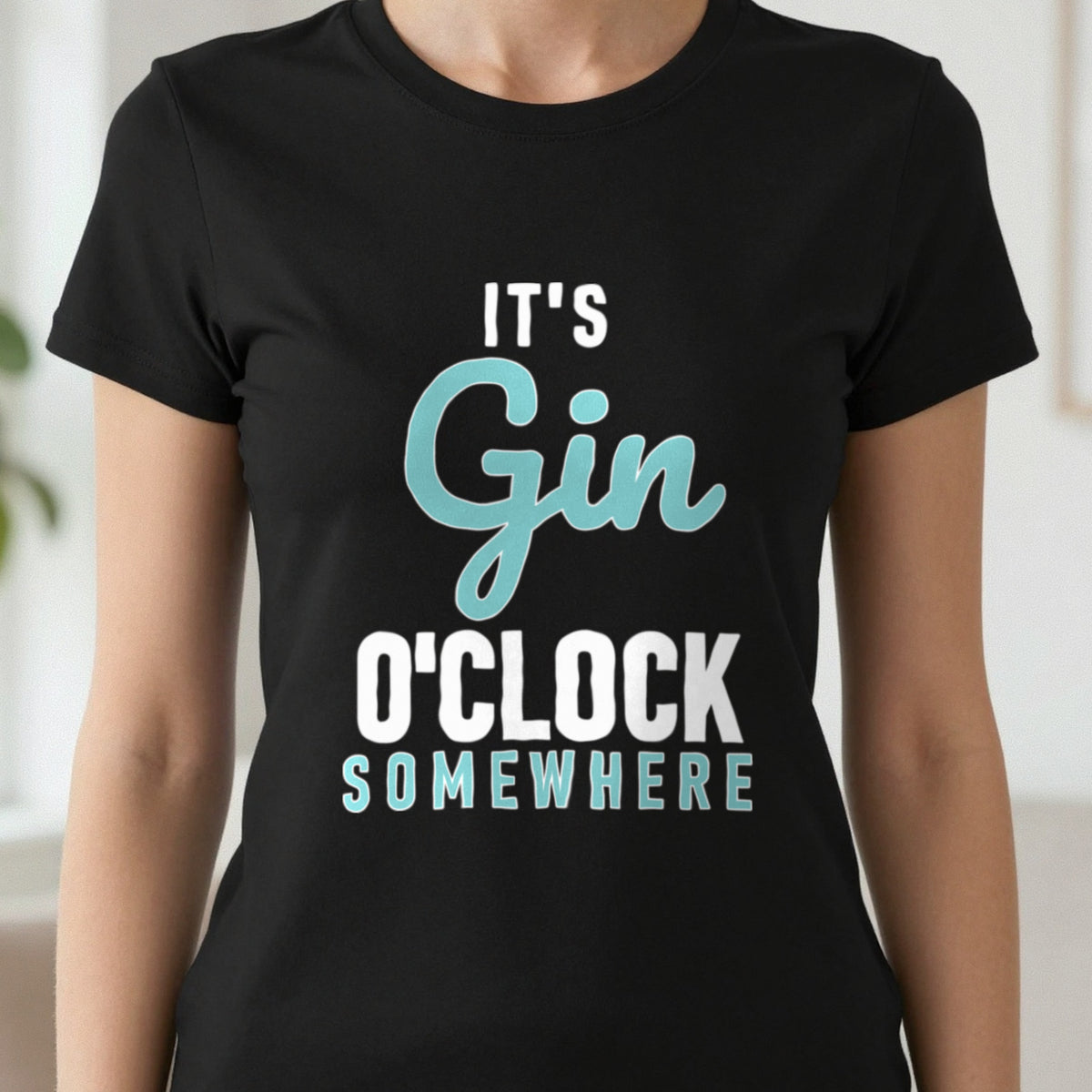 Gin O'Clock Somewhere Funny Quote T-Shirt & Sweatshirt close-up