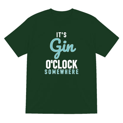 Gin O'Clock Somewhere Funny Quote T-Shirt & Sweatshirt T-Shirt in Forest Green