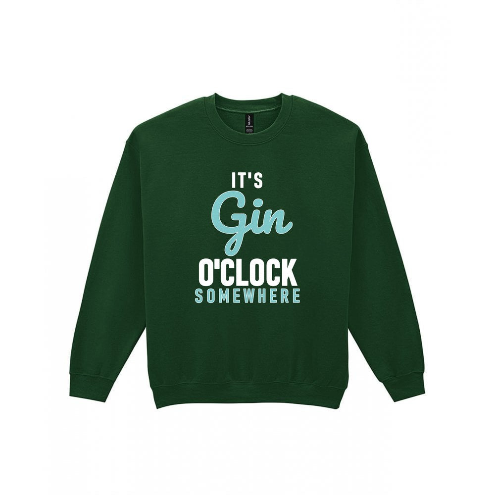 Gin O'Clock Somewhere Funny Quote T-Shirt & Sweatshirt Sweatshirt in Forest Green