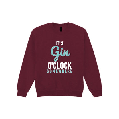 Gin O'Clock Somewhere Funny Quote T-Shirt & Sweatshirt Sweatshirt in Maroon