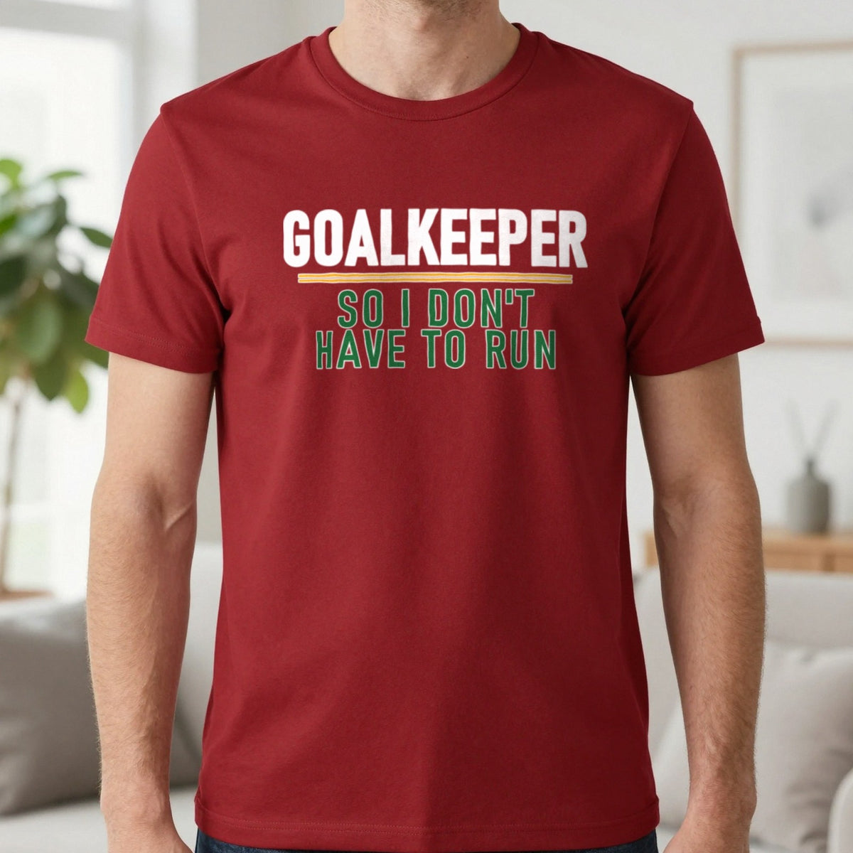Goalkeeper So I Don't Have To Run Funny Football T-Shirt & Sweatshirt in Cardinal Red, worn, our photo