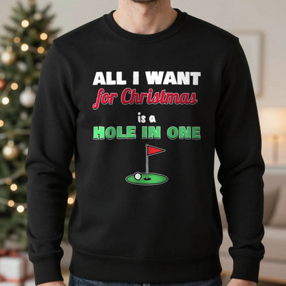 All I Want For Christmas Is A Hole In One Golf Christmas Jumper & T-Shirt in Black (Sweatshirt), worn, our photo