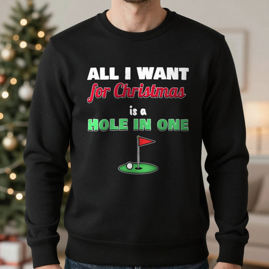 All I Want For Christmas Is A Hole In One Golf Christmas Jumper & T-Shirt in Black (Sweatshirt), worn, our photo