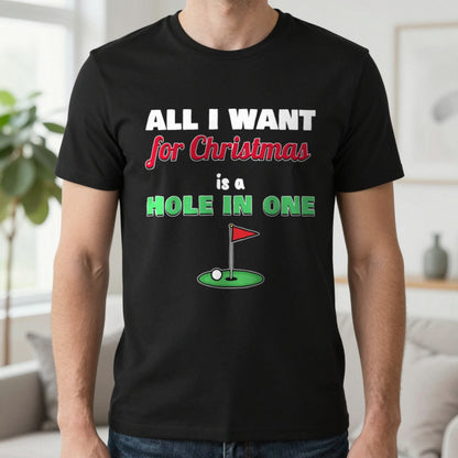 All I Want For Christmas Is A Hole In One Golf Christmas Jumper & T-Shirt in Black (T-Shirt), worn, our photo