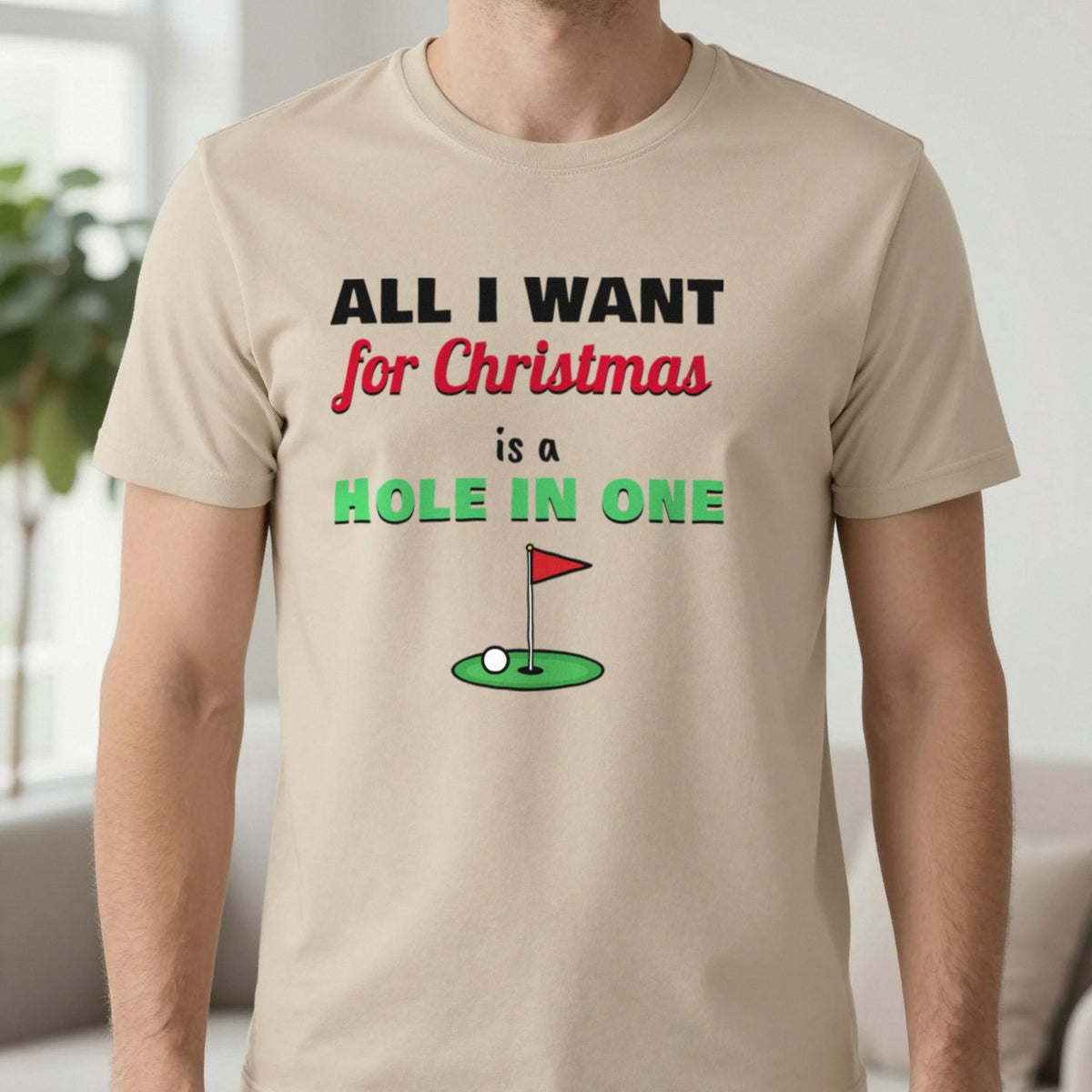 All I Want For Christmas Is A Hole In One Golf Christmas Jumper & T-Shirt in Sand (T-Shirt), worn, our photo