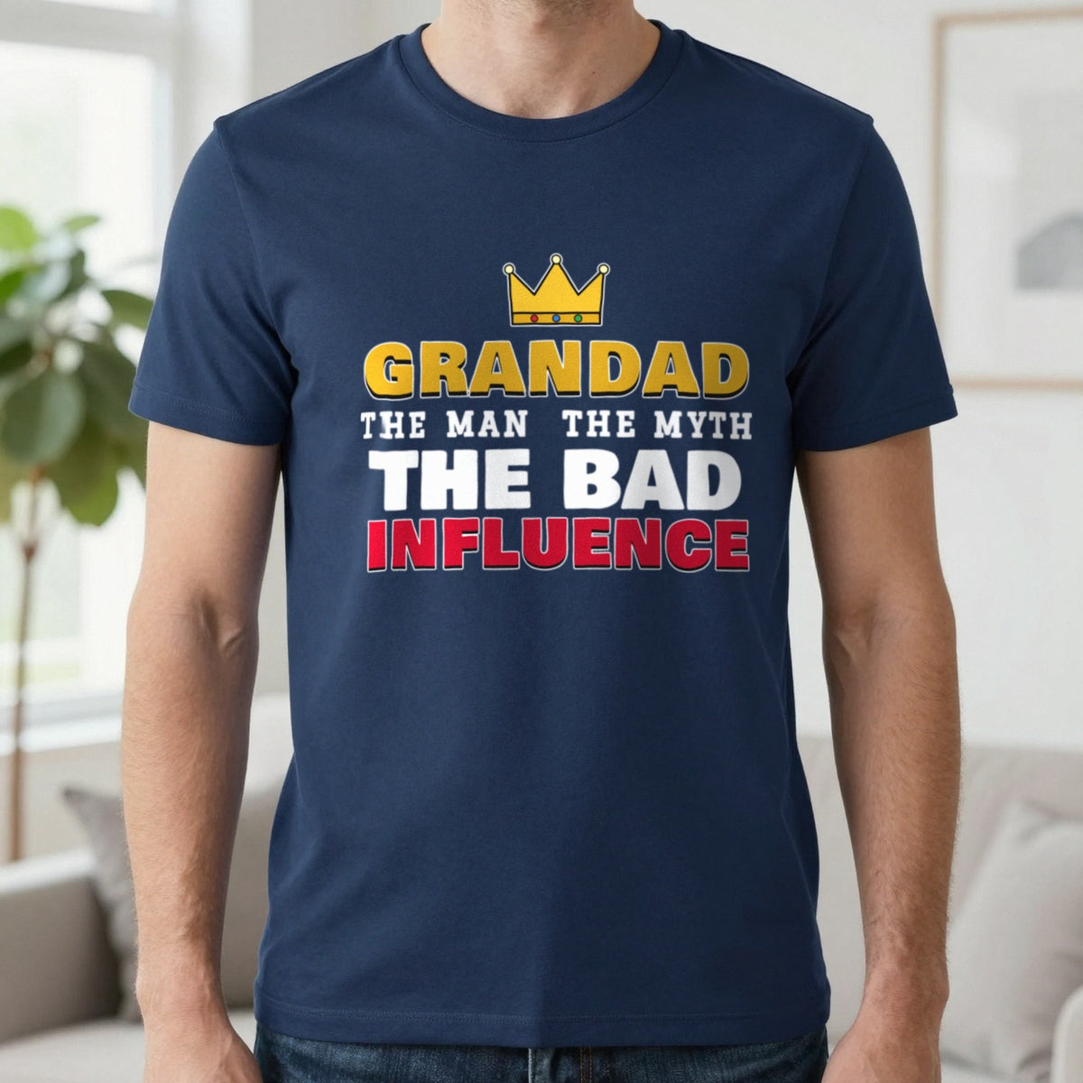 Grandad The Man The Myth The Bad Influence Funny T-Shirt & Sweatshirt in Navy (T-Shirt), worn, our photo