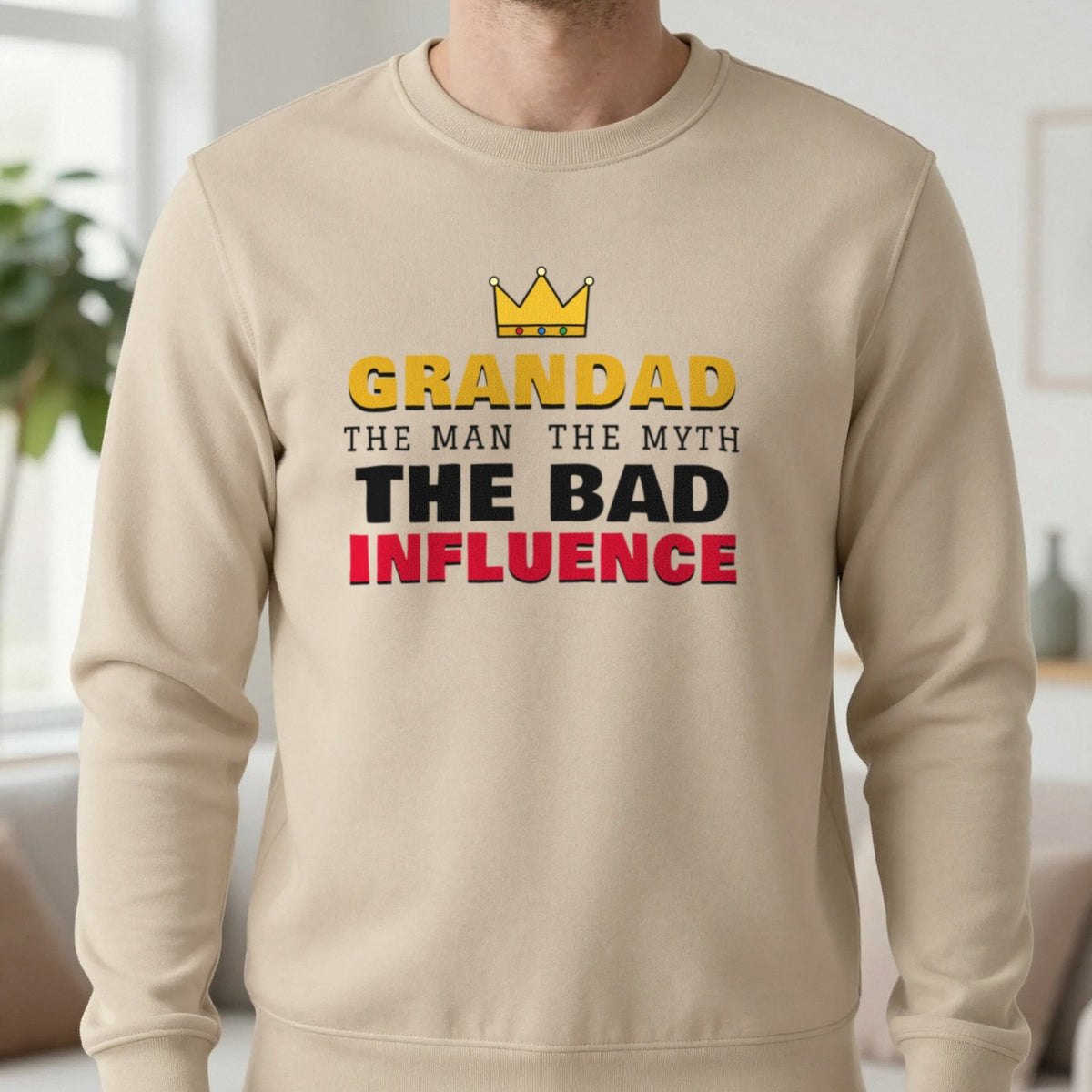 Grandad The Man The Myth The Bad Influence Funny T-Shirt & Sweatshirt in Sand (Sweatshirt), worn, our photo