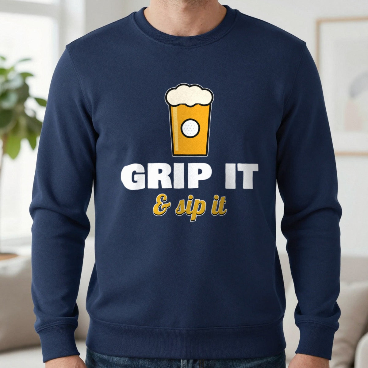 Grip It And Sip It Funny Golf T-Shirt & Sweatshirt in Navy (Sweatshirt), worn, our photo