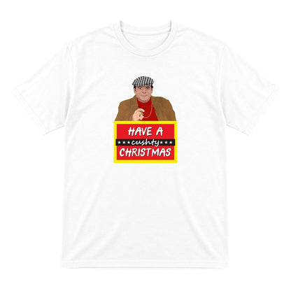 Have A Cushty Christmas T-Shirt & Sweatshirt T-Shirt in White