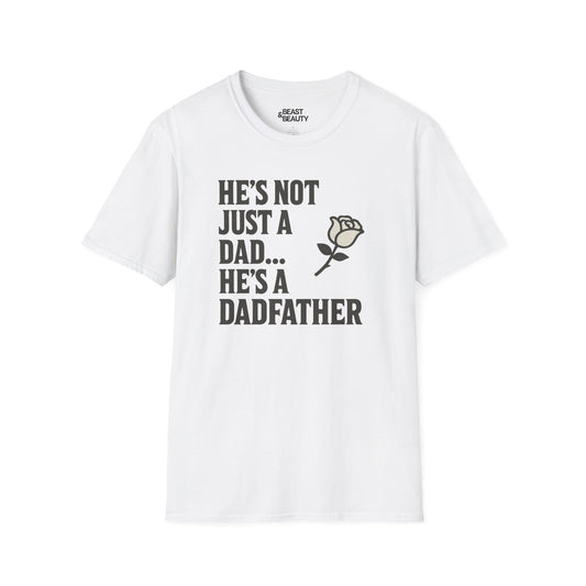 he s not just a dad he s a dadfather t-shirt white t-shirt Father's Day gift idea