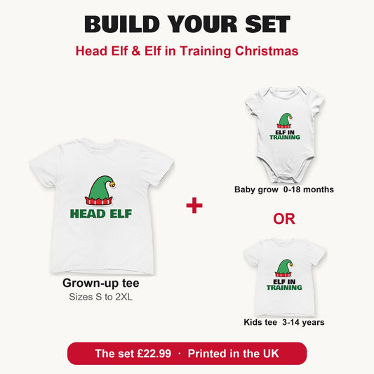 Head Elf & Elf in Training Christmas matching set build your set: grown-up tee with baby grow or kids tee