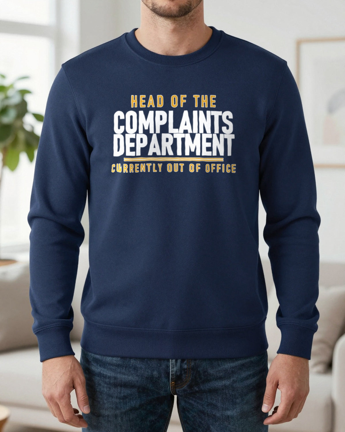 Head Of The Complaints Department Funny Dad T-Shirt & Sweatshirt worn