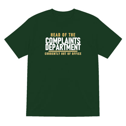 Head Of The Complaints Department Funny Dad T-Shirt & Sweatshirt T-Shirt in Forest Green