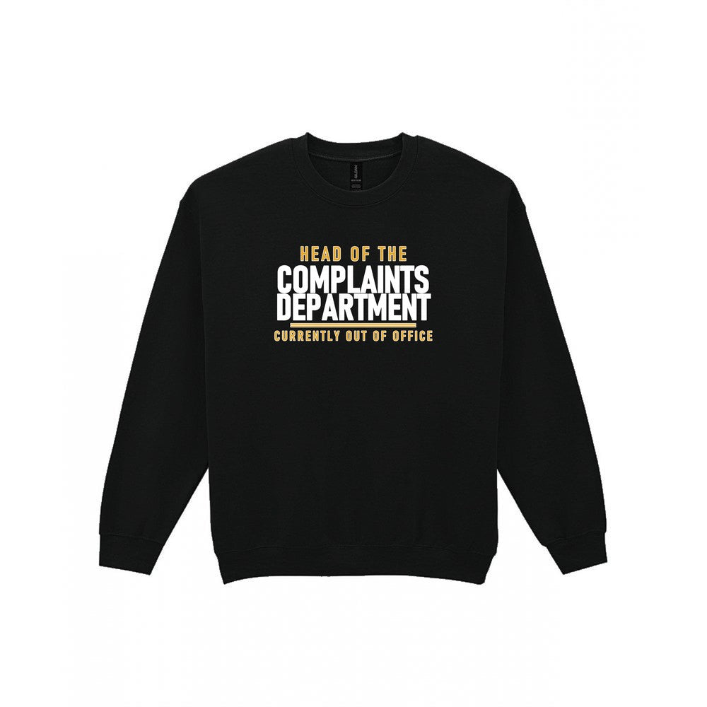 Head Of The Complaints Department Funny Dad T-Shirt & Sweatshirt Sweatshirt in Black
