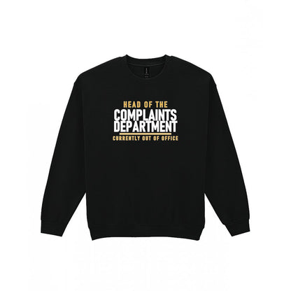 Head Of The Complaints Department Funny Dad T-Shirt & Sweatshirt Sweatshirt in Black