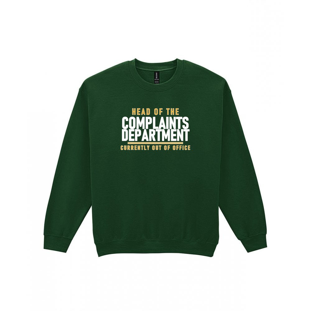 Head Of The Complaints Department Funny Dad T-Shirt & Sweatshirt Sweatshirt in Forest Green