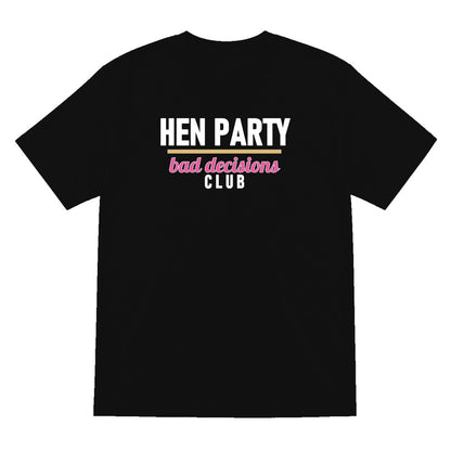 Hen Party Bad Decisions Club Hen Do T-Shirt & Sweatshirt T-Shirt in Black