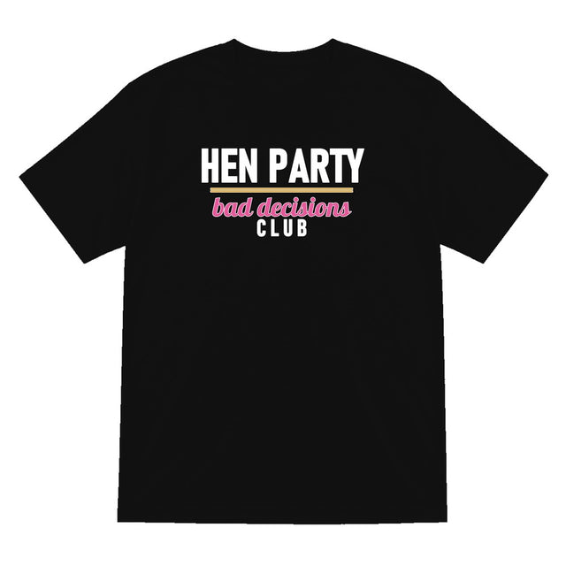 Hen Party Bad Decisions Club Hen Do T-Shirt & Sweatshirt