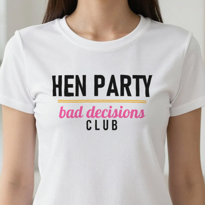 Hen Party Bad Decisions Club Hen Do T-Shirt & Sweatshirt close-up