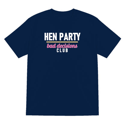 Hen Party Bad Decisions Club Hen Do T-Shirt & Sweatshirt T-Shirt in Navy