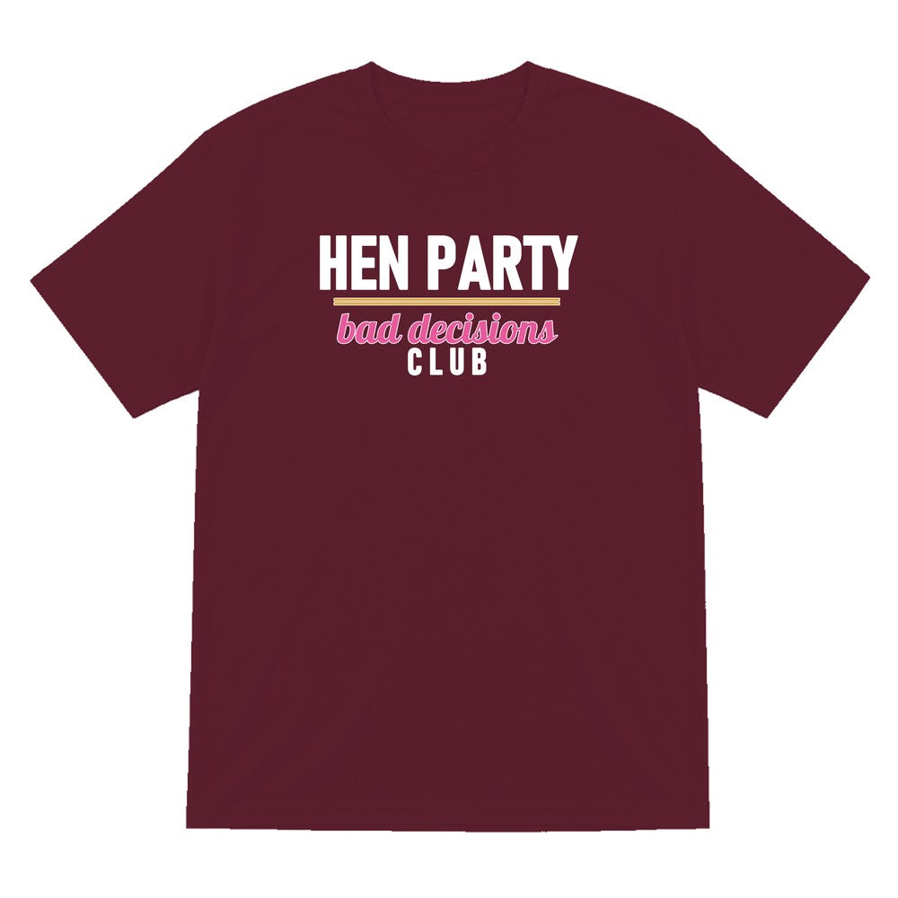 Hen Party Bad Decisions Club Hen Do T-Shirt & Sweatshirt T-Shirt in Maroon