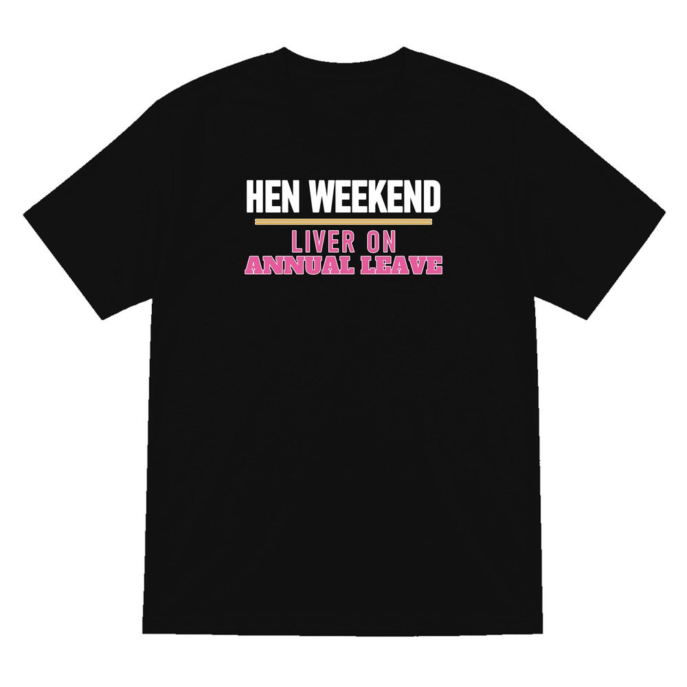 Hen Weekend Liver On Annual Leave Hen Do T-Shirt & Sweatshirt T-Shirt in Black