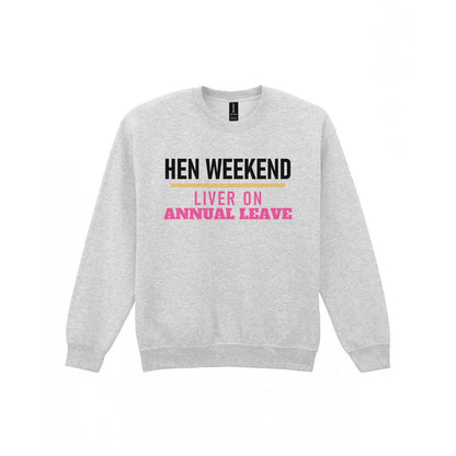Hen Weekend Liver On Annual Leave Hen Do T-Shirt & Sweatshirt Sweatshirt in Sport Grey