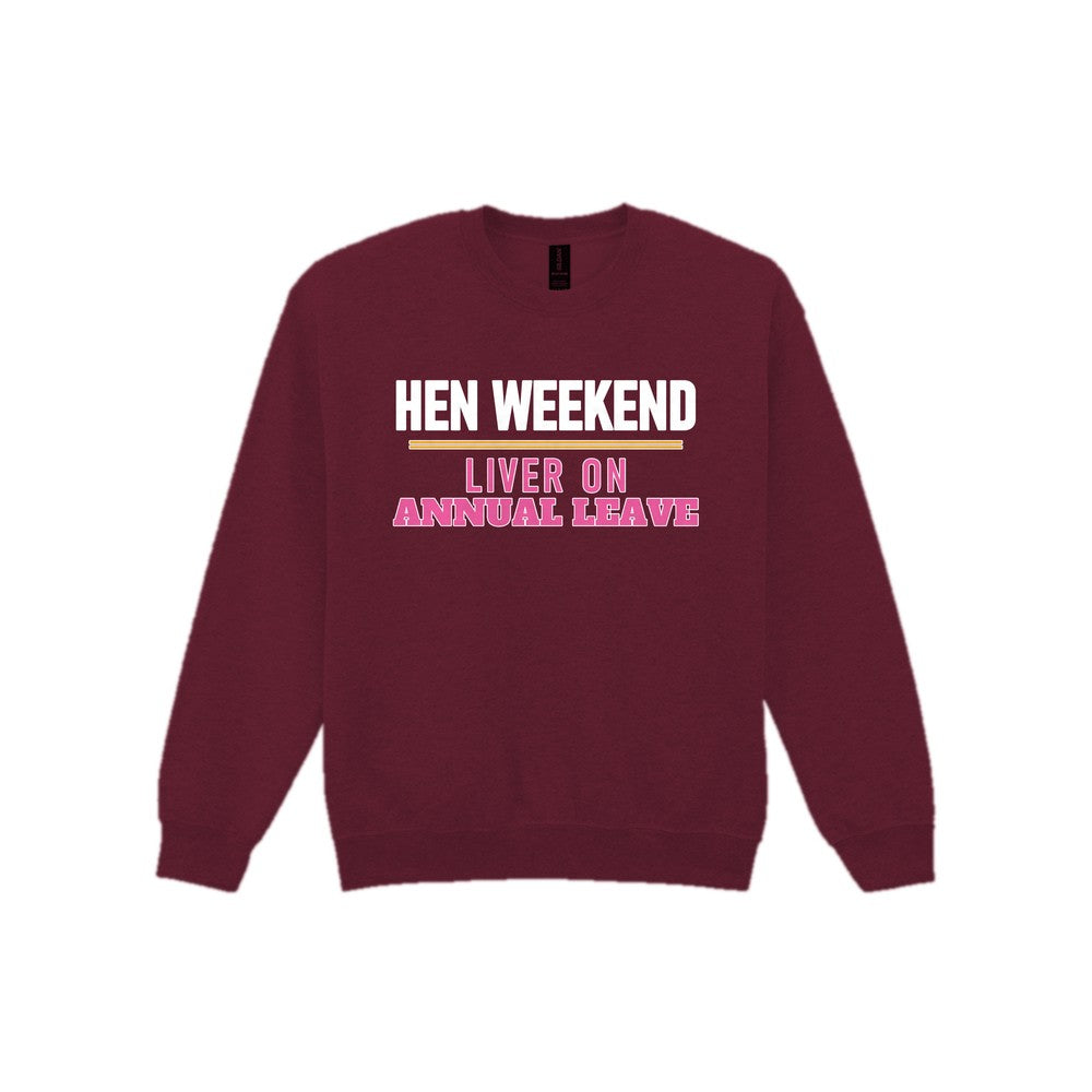 Hen Weekend Liver On Annual Leave Hen Do T-Shirt & Sweatshirt Sweatshirt in Maroon