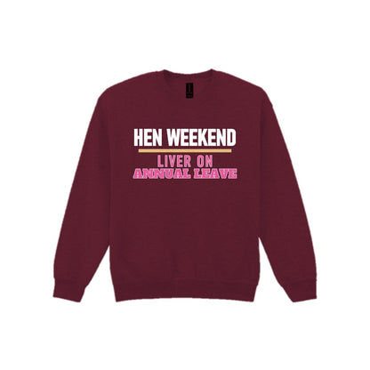 Hen Weekend Liver On Annual Leave Hen Do T-Shirt & Sweatshirt Sweatshirt in Maroon