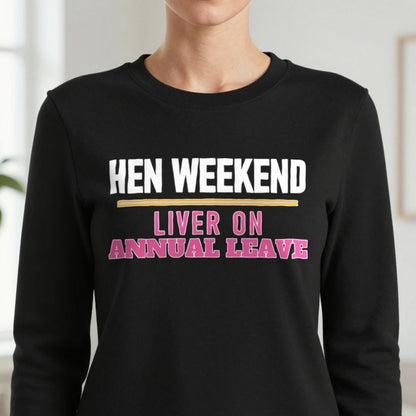 Hen Weekend Liver On Annual Leave Hen Do T-Shirt & Sweatshirt in another colour