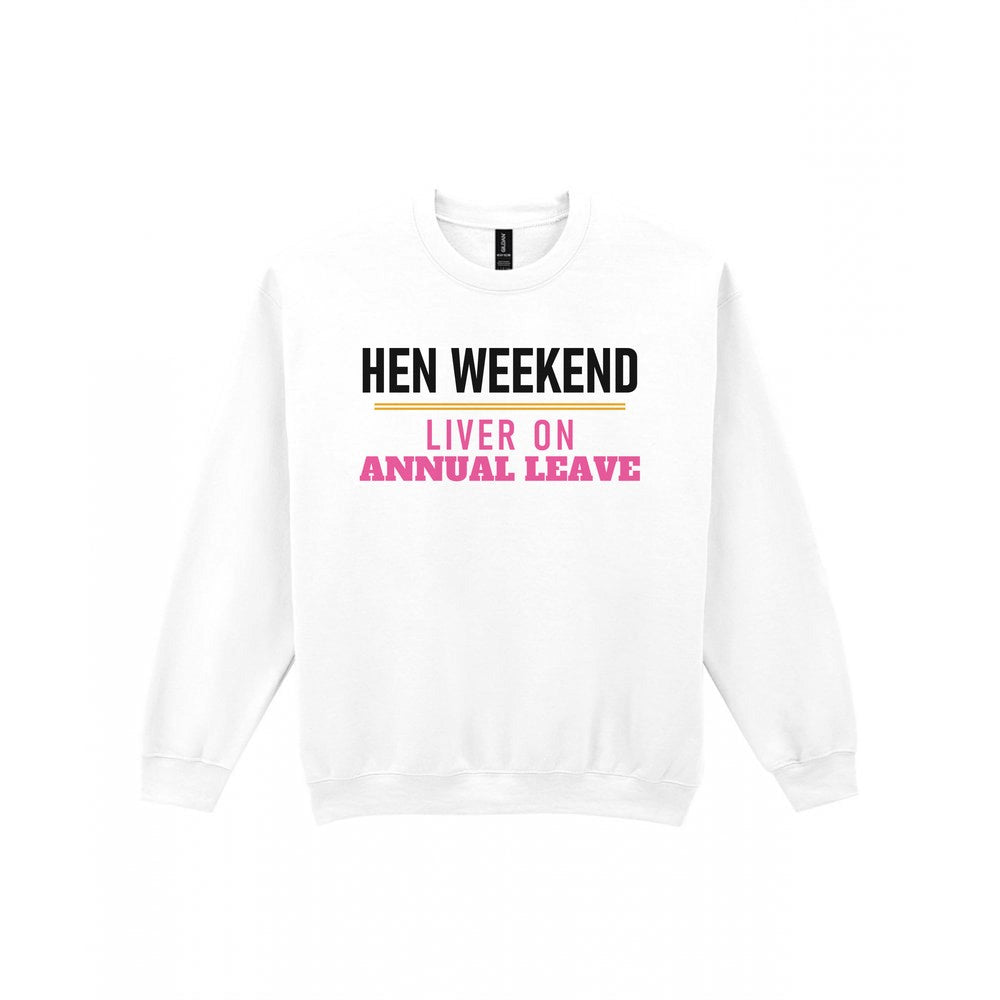 Hen Weekend Liver On Annual Leave Hen Do T-Shirt & Sweatshirt Sweatshirt in White