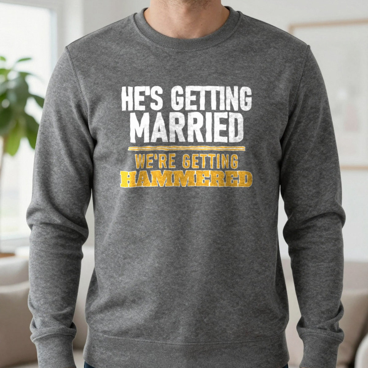 He's Getting Married We're Getting Hammered Stag Do T-Shirt & Sweatshirt in Charcoal, worn, our photo