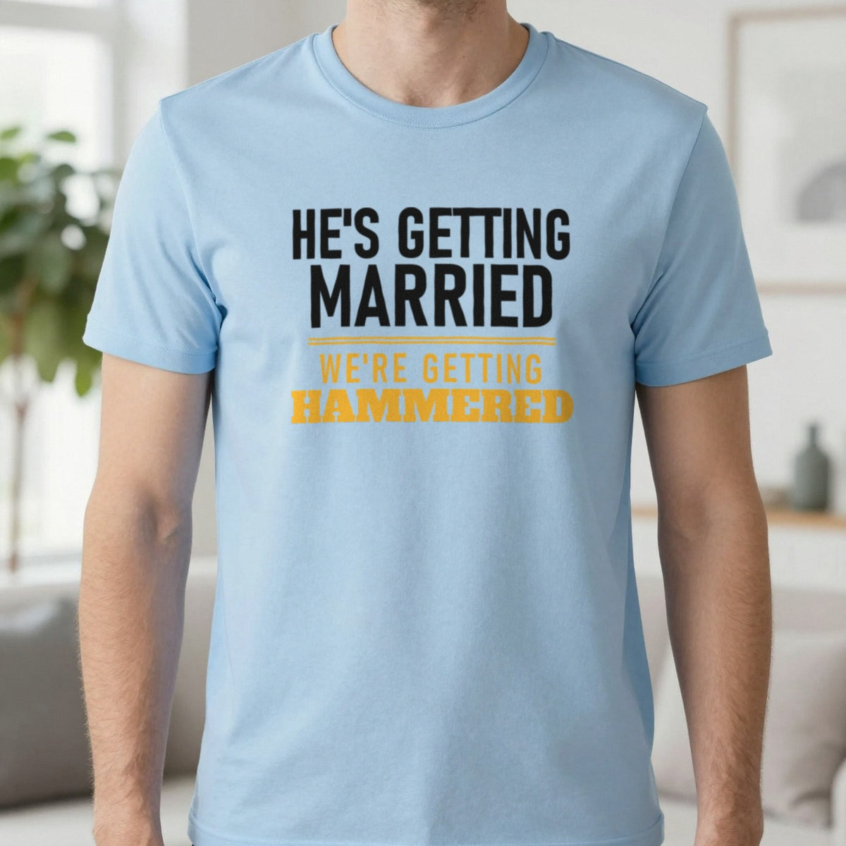 He's Getting Married We're Getting Hammered Stag Do T-Shirt & Sweatshirt in Light Blue, worn, our photo