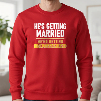 He's Getting Married We're Getting Hammered Stag Do T-Shirt & Sweatshirt in Red, worn, our photo