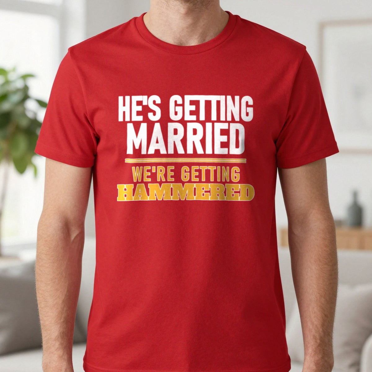 He's Getting Married We're Getting Hammered Stag Do T-Shirt & Sweatshirt in Red, worn, our photo